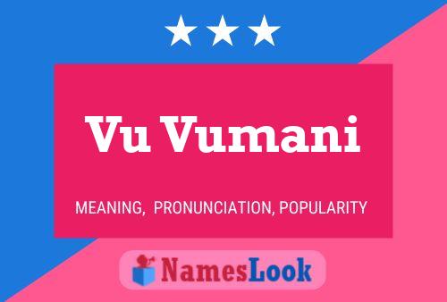 Vu Vumani Name Poster