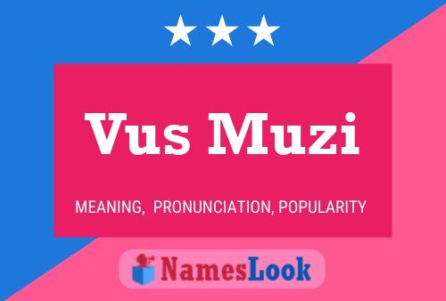 Vus Muzi Name Poster