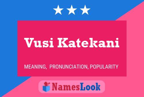 Vusi Katekani Name Poster