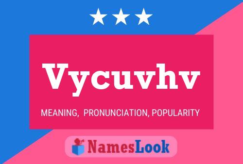 Vycuvhv Name Poster