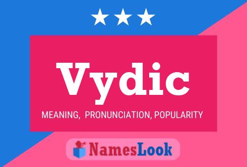 Vydic Name Poster