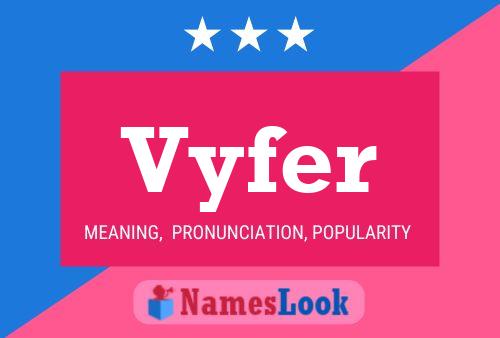 Vyfer Name Poster