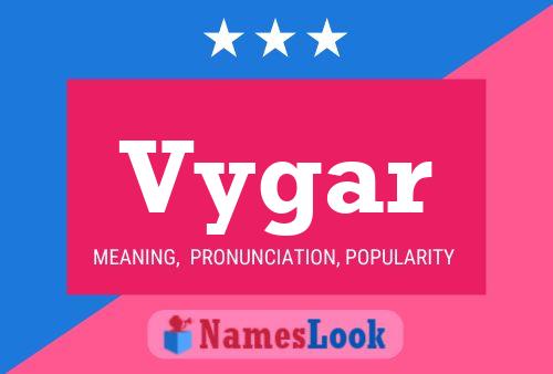 Vygar Name Poster