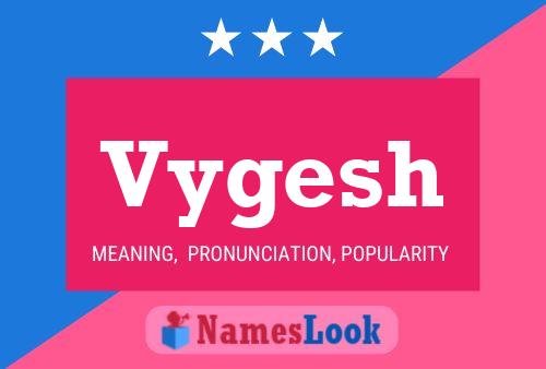 Vygesh Name Poster