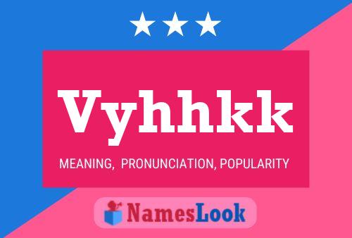 Vyhhkk Name Poster