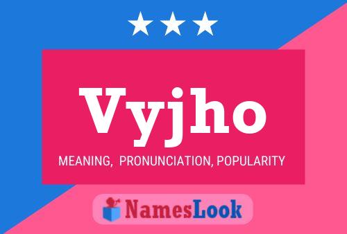 Vyjho Name Poster