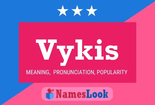 Vykis Name Poster