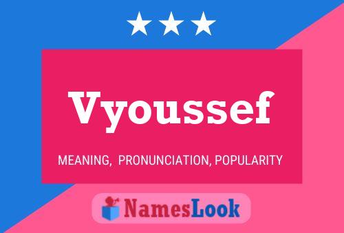 Vyoussef Name Poster