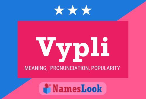 Vypli Name Poster