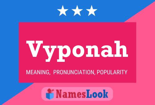 Vyponah Name Poster