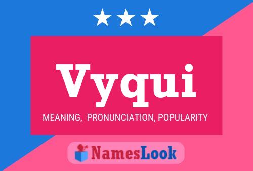 Vyqui Name Poster