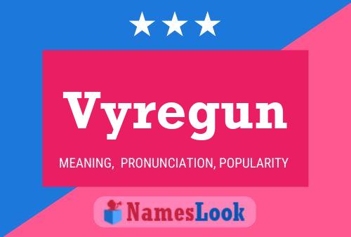 Vyregun Name Poster