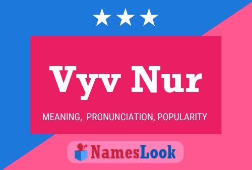 Vyv Nur Name Poster