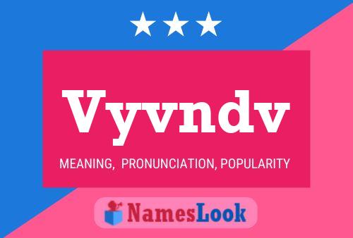 Vyvndv Name Poster