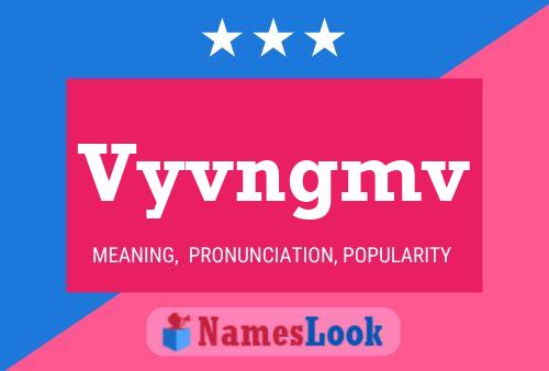 Vyvngmv Name Poster