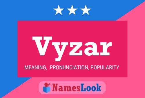 Vyzar Name Poster