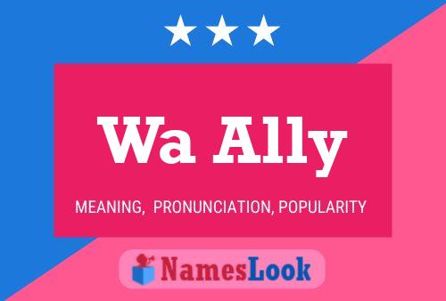 Wa Ally Name Poster