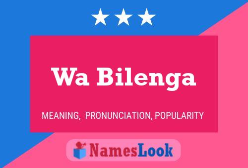 Wa Bilenga Name Poster