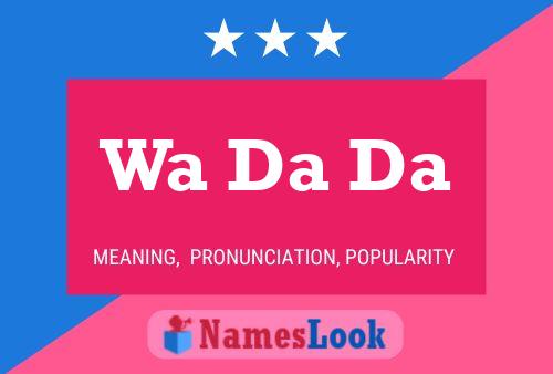 Wa Da Da Name Poster