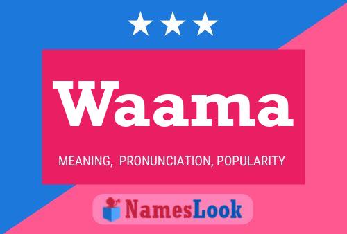 Waama Name Poster