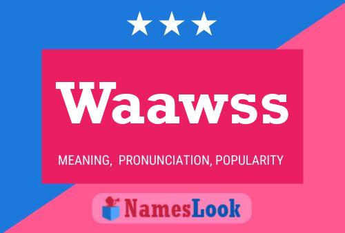 Waawss Name Poster