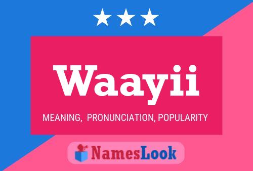 Waayii Name Poster