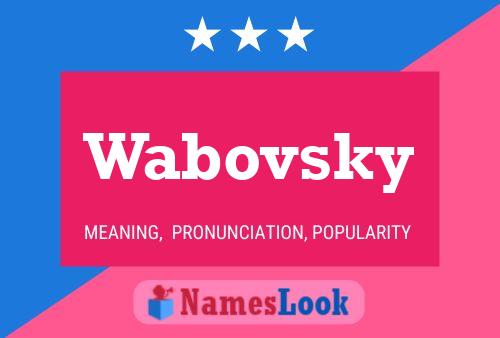 Wabovsky Name Poster