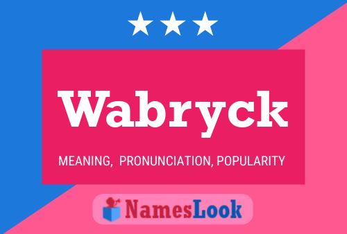 Wabryck Name Poster