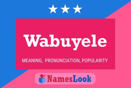 Wabuyele Name Poster