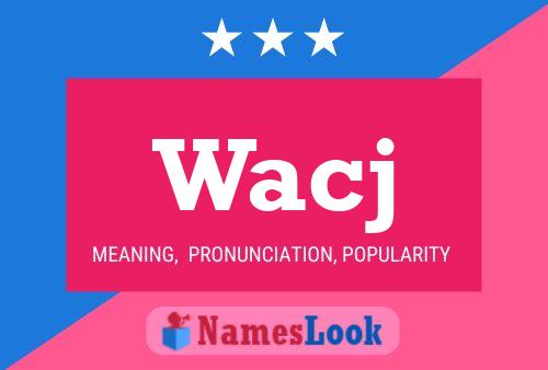 Wacj Name Poster