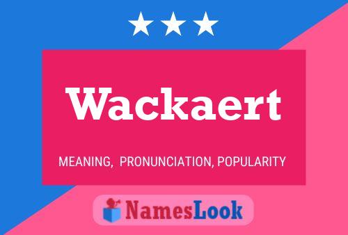 Wackaert Name Poster