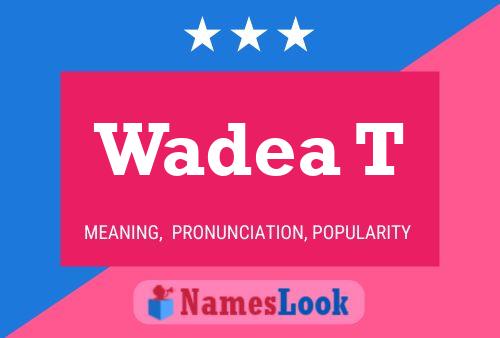 Wadea T Name Poster