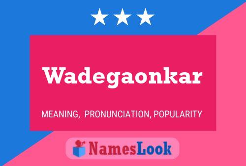 Wadegaonkar Name Poster