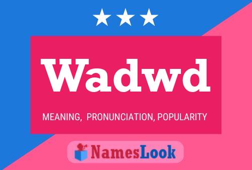 Wadwd Name Poster