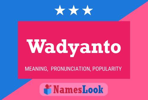 Wadyanto Name Poster