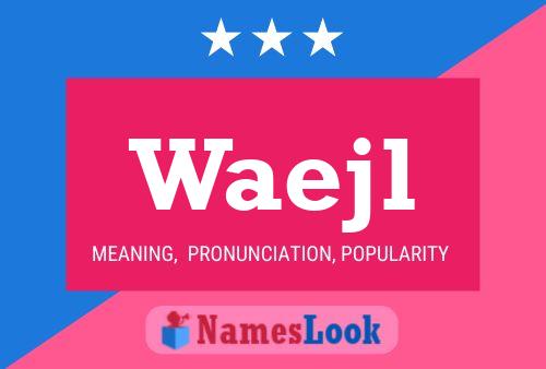 Waejl Name Poster