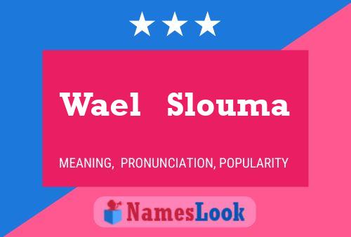 Wael   Slouma Name Poster