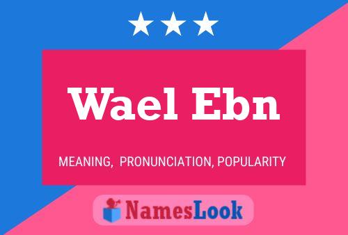 Wael Ebn Name Poster