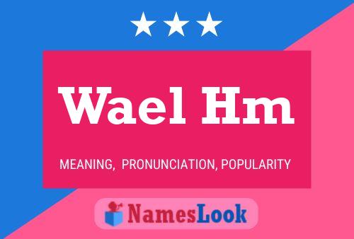 Wael Hm Name Poster