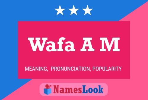 Wafa A M Name Poster