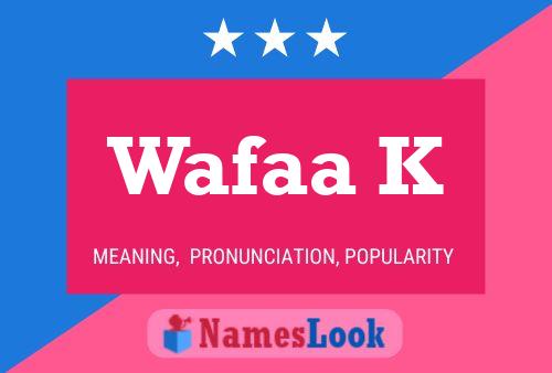 Wafaa K Name Poster