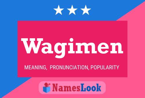 Wagimen Name Poster