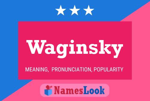 Waginsky Name Poster