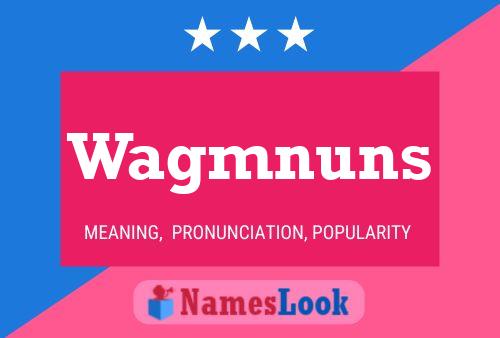 Wagmnuns Name Poster