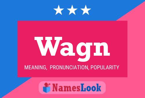 Wagn Name Poster