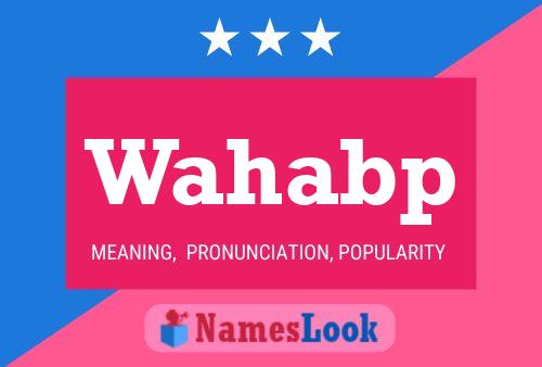 Wahabp Name Poster