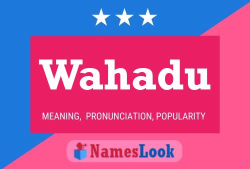 Wahadu Name Poster