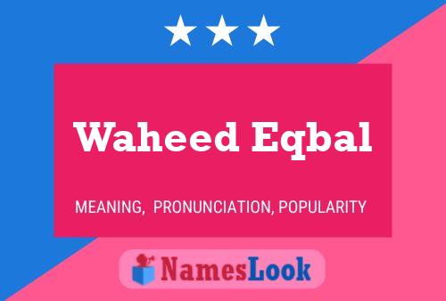 Waheed Eqbal Name Poster