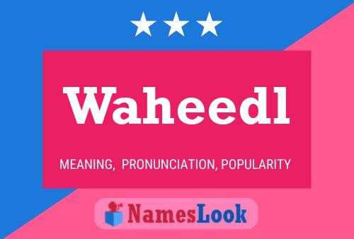 Waheedl Name Poster