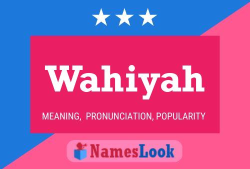 Wahiyah Name Poster